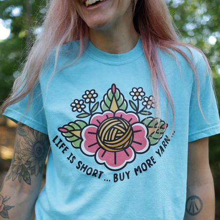 Life is Short, Buy More Yarn!, a Lagoon Blue Comfort Colors Unisex Tee