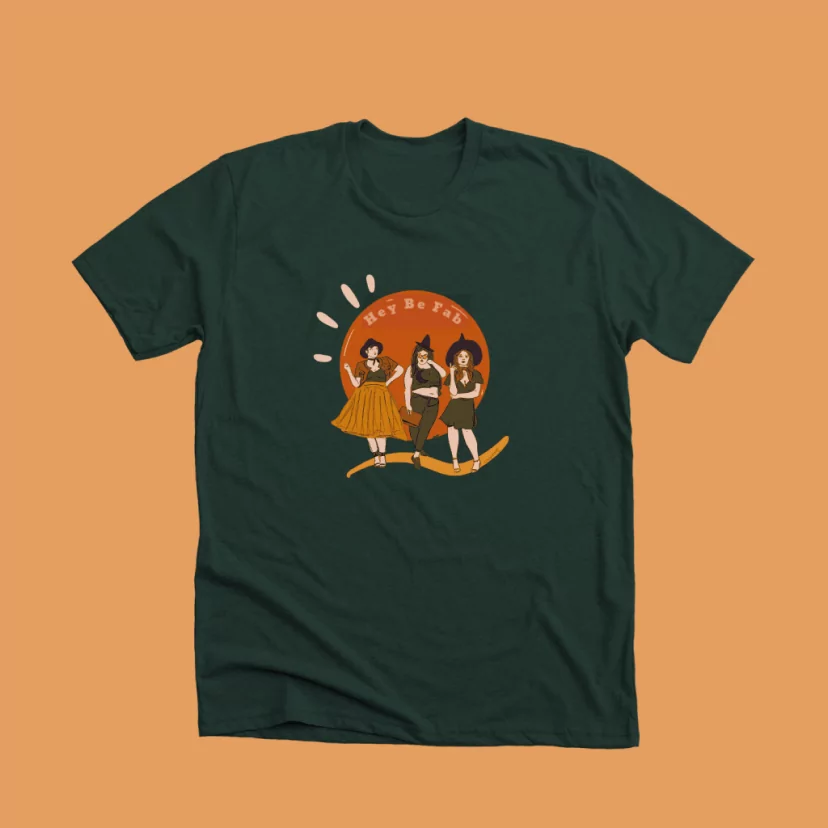 hey be fab witches t-shirt campaign on bonfire.com