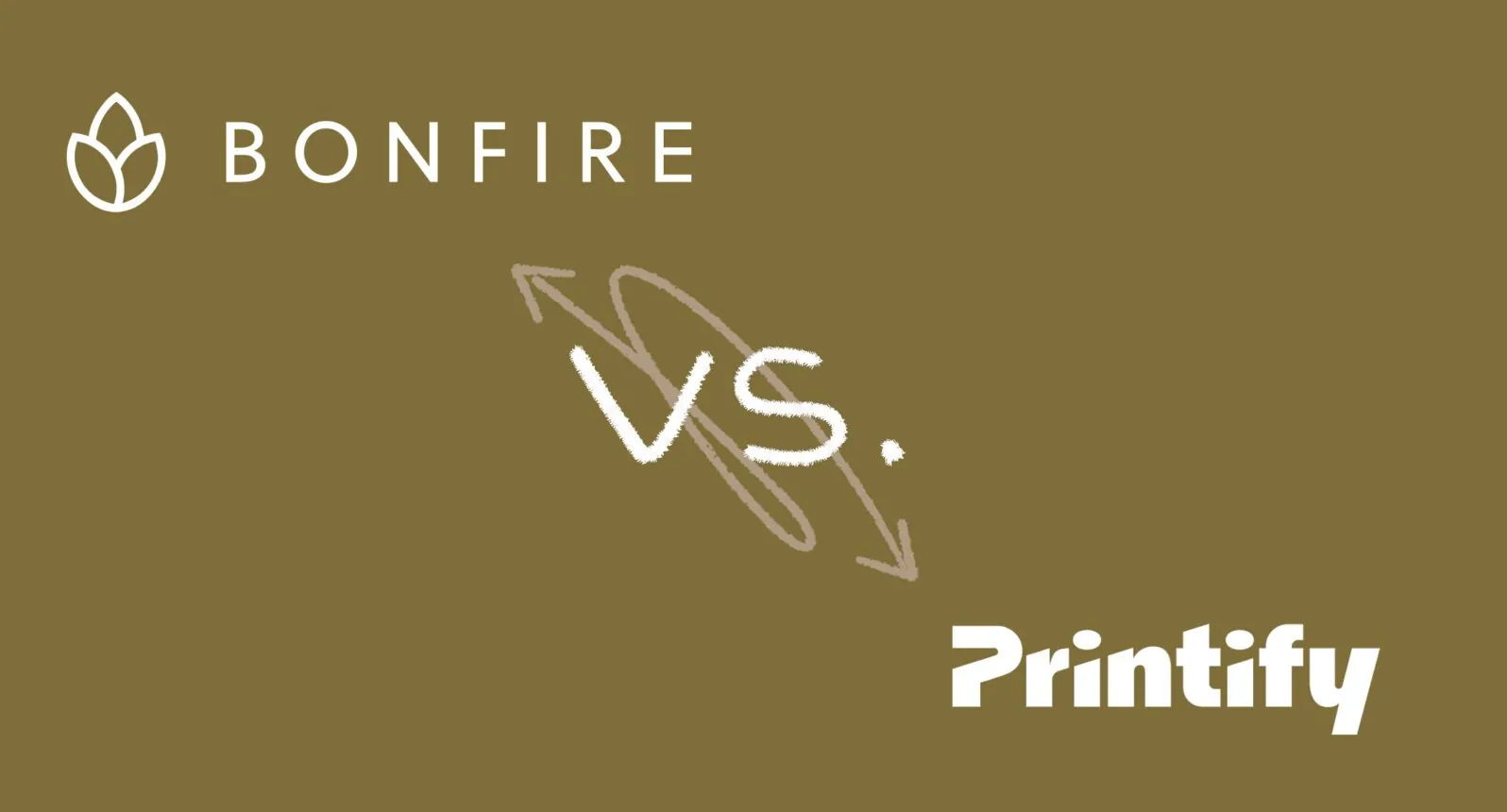 Bonfire vs Printify